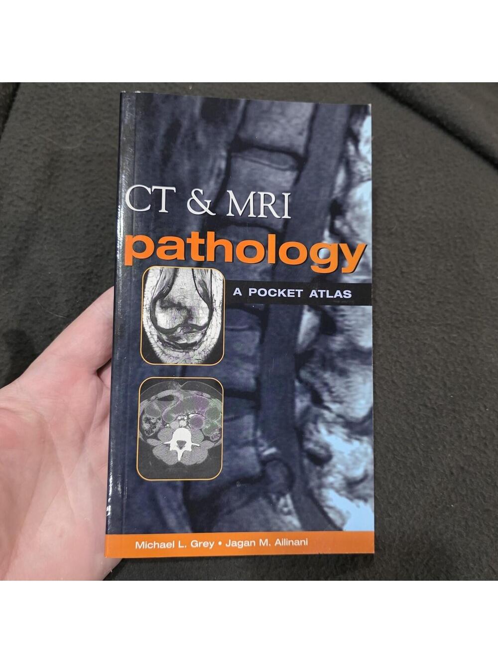 CT & MRI Pathology: A Pocket Atlas by Michael L. Grey; Jagan M. Ailinani VG+